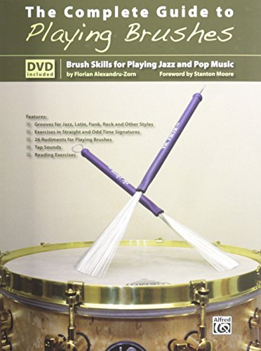Stock image for The Complete Guide to Playing Brushes: Brush Skills for Playing Jazz and Pop Music, Book Dvd for sale by Front Cover Books