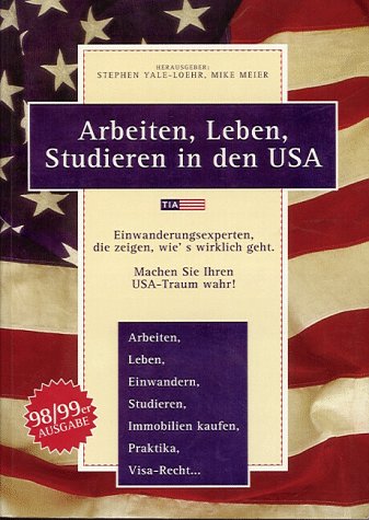 Beispielbild fr Arbeiten, Leben, Studieren in den USA. 98/99er Ausgabe zum Verkauf von Versandantiquariat Felix Mcke