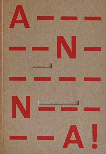 9783933156518: A-N-N-A!: Kurt Schwitters' Gedicht "An Anna Blume" in 154 Nachdichtungen aus 137 Landern sowie als Horstuck auf CD = Kurt Schwitters' poem "An Anna ... composition on CD (Edition Postskriptum)