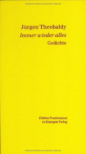 Beispielbild fr Immer wieder alles : Gedichte. Lyrik-Edition ; Bd. 11; Edition Postskriptum zum Verkauf von antiquariat rotschildt, Per Jendryschik