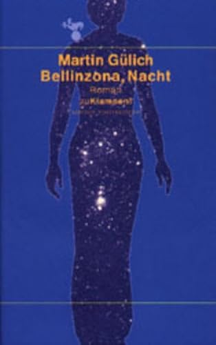 9783933156587: Bellinzona, Nacht: Roman (Edition Postskriptum)
