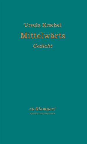 9783933156860: Krechel, U: Mittelwrts