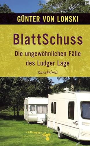 Stock image for BlattSchuss: Die ungewhnlichen Flle des Ludger Lage. Kurzkrimis for sale by medimops