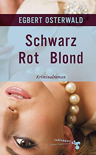 9783933156969: Schwarz Rot Blond; Kriminalroman ; Hrsg. v. Mischke, Susanne; Deutsch; -
