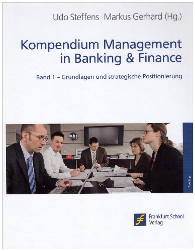 Stock image for Kompendium Management in Banking & Finance: Band 1: Grundlagen und strategische Positionierung. Band 2: Prozesssteuerung und Fhrungsverhalten for sale by medimops