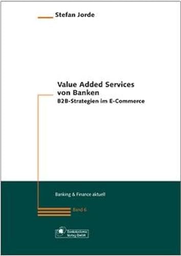 9783933165527: Value Added Services von Banken: B2B-Strategien im E-Commerce