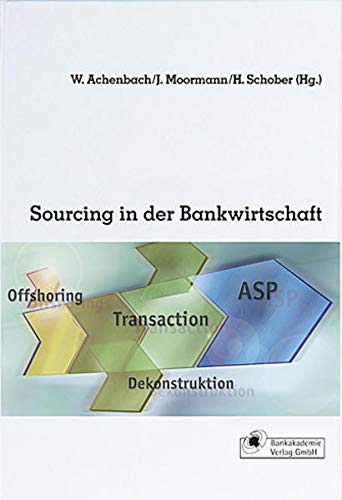 Imagen de archivo de Sourcing in der Bankwirtschaft. a la venta por Wissenschaftliches Antiquariat Kln Dr. Sebastian Peters UG
