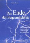 9783933180759: Das Ende der Bequemlichkeit