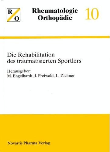 Beispielbild fr Die Rehabilitation des traumatisierten Sportlers Rheumatologie Orthopdie 10 zum Verkauf von BBB-Internetbuchantiquariat