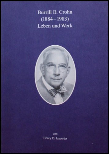 Beispielbild fr Burrill B. Crohn : (1884 - 1983) ; Leben und Werk. von zum Verkauf von antiquariat rotschildt, Per Jendryschik