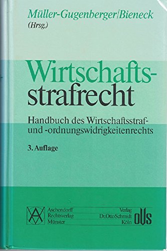 9783933188069: Wirtschaftsstrafrecht. Handbuch des Wirtschaftsstraf- und ordnungswidrigkeitenrechts.