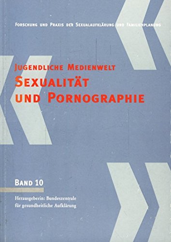9783933191038: Jugendliche Medienwelt: Sexualitat Und Pornographie: