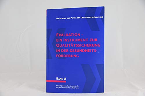 Beispielbild fr Evaluation - ein Instrument zur Qualittssicherung in der Gesundheitsfrderung zum Verkauf von NEPO UG