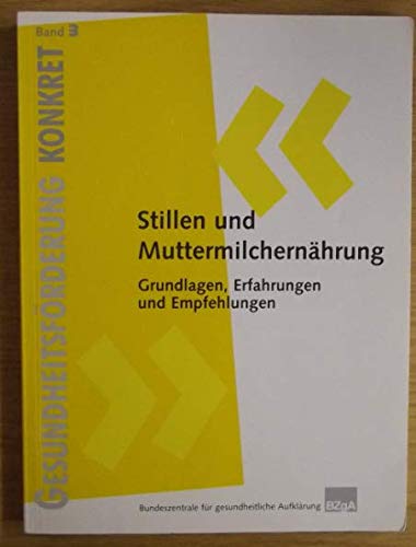 Stillen und Muttermilchernährung. Grundlagen, Erfahrungen und Empfehlungen - Hildegard [Hrsg.], Przyrembel,