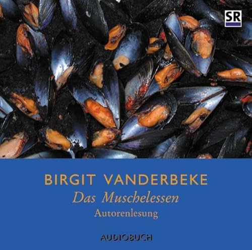 Das Muschelessen, 3 Audio-CDs - Birgit Vanderbeke