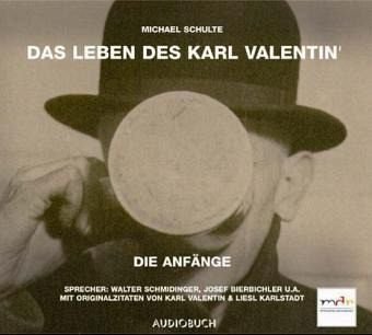 Beispielbild fr Das Leben des Karl Valentin - Eine klingende Biographie mit Originalzitaten in 7 Teilen - Die Anfnge zum Verkauf von 3 Mile Island