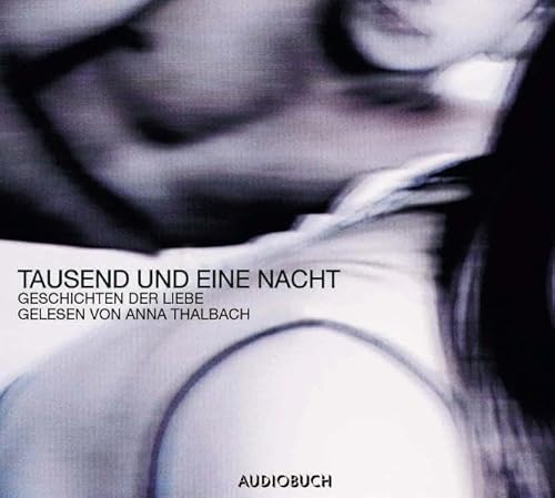 9783933199959: Tausend und eine Nacht. Geschichten der Liebe. CD.