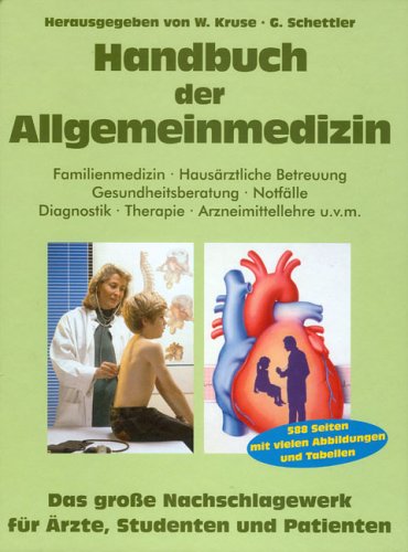 Stock image for Handbuch der Allgemeinmedizin - Familienmedizin, Hausrztliche Betreuung, Gesundheitsberatung, Notflle, Diagnostik, Therapie, Arzneimittellehre u.v.m. for sale by Versandantiquariat Dr. Uwe Hanisch
