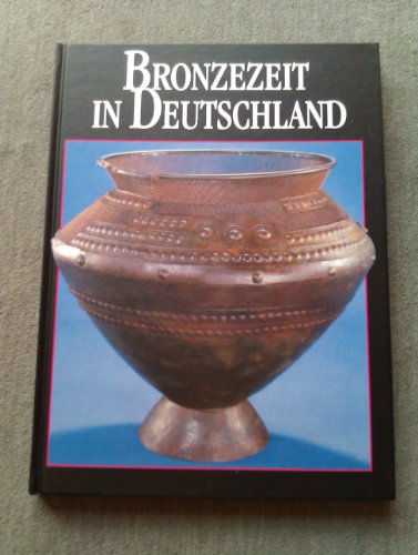 Imagen de archivo de Bronzezeit in Deutschland, Sonderausgabe a la venta por medimops