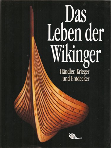 Imagen de archivo de Das Leben der Wikinger. Krieger, Hndler und Entdecker. a la venta por Antiquariaat Schot