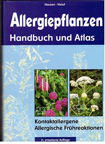 Beispielbild fr Allergiepflanzen - Handbuch und Atlas. Kontakallergene Allergische Frhreaktionen. zum Verkauf von medimops