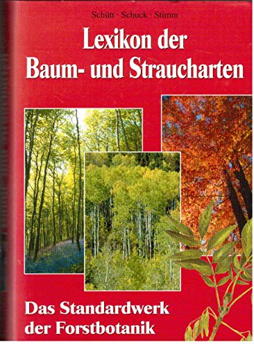 Stock image for Lexikon der Baum- und Straucharten. Das Standardwerk der Forstbotanik for sale by medimops