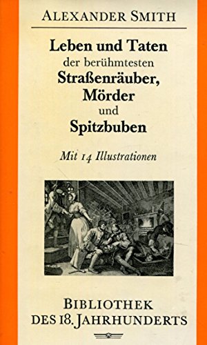 Beispielbild fr Leben und Taten der berhmtesten Strassenruber, Mrder und Spitzbuben zum Verkauf von 3 Mile Island