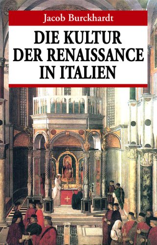 Beispielbild fr Die Kultur der Renaissance in Italien. zum Verkauf von Worpsweder Antiquariat