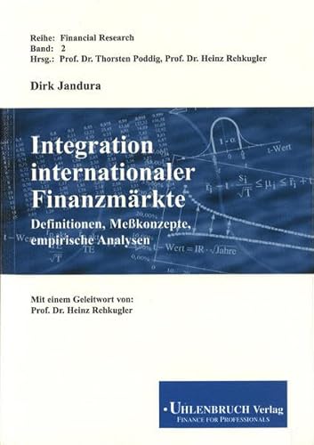 Stock image for Integration internationaler Finanzmrkte Definitionen, Messkonzepte, Empirische Analysen for sale by Buchpark