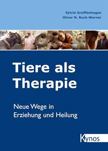 Beispielbild fr Tiere als Therapie. Neue Wege in Erziehung und Heilung. zum Verkauf von medimops