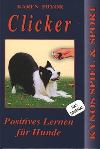 Beispielbild fr Clicker - Positives Lernen fr den Hund zum Verkauf von medimops
