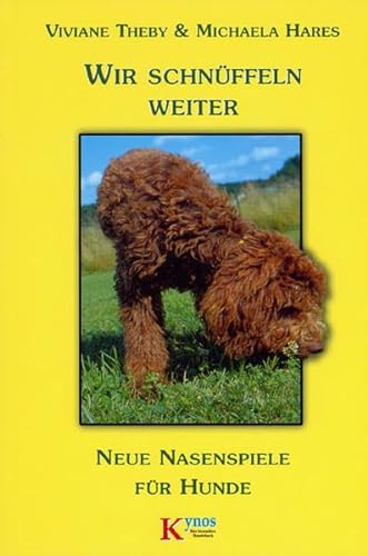 Stock image for Wir schnffeln weiter: Neue Nasenspiele fr Hunde for sale by medimops