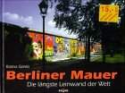 Beispielbild fr Berliner Mauer (Die langste Leinwand der Welt) zum Verkauf von WorldofBooks