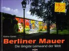 9783933241047: Berliner Mauer (Die langste Leinwand der Welt)
