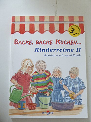 Stock image for Backe, backe Kuchen. Kinderreime II. Illustriert von Irmgard Rauth. Softcover for sale by Deichkieker Bcherkiste