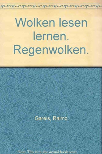 9783933241726: Wolken lesen lernen. Regenwolken.