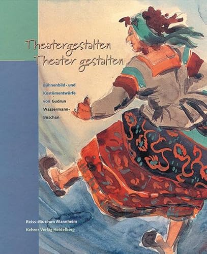 Beispielbild fr Theatergestalten - Theater gestalten - Bhnenbild- und Kostmentwrfe von Gudrun Wassermann-Buschan zum Verkauf von Online-Shop S. Schmidt