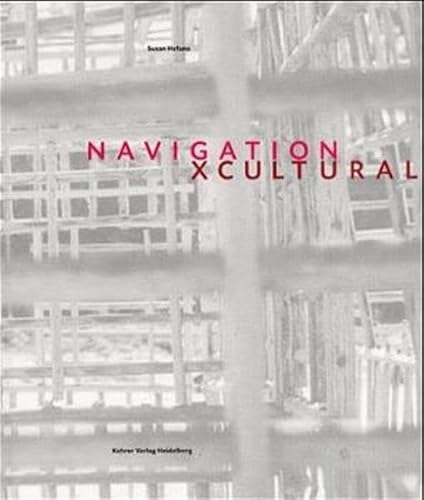 Beispielbild fr Susan Hefuna - Navigation XCultural (Katalog zur Ausstellung in der South African National Gallery in Kapstadt, 2000) zum Verkauf von Antiquariat Smock