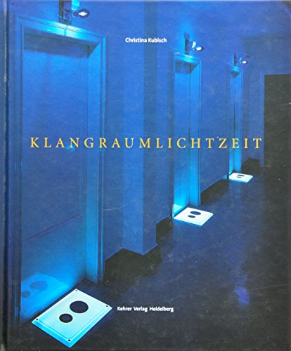 Christina Kubisch KLANGRAUMLICHTZEIT (INCLUDES CD)