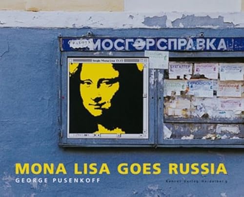 Stock image for George Pusenkoff - Mona Lisa goes Russia for sale by medimops
