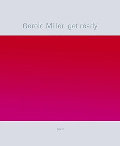 Beispielbild fr Gerold Miller: Get Ready. zum Verkauf von Powell's Bookstores Chicago, ABAA