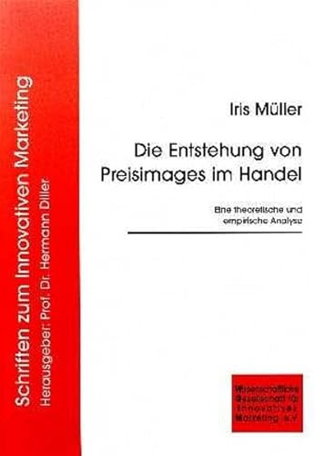 Beispielbild fr Die Entstehung von Preisimages im Handel Eine theoretische und empirische Analyse zum Verkauf von Buchpark