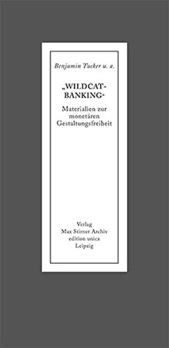 Stock image for Wildcat-Banking" - Materialien zur monetren Gestaltungsfreiheit for sale by Der Ziegelbrenner - Medienversand
