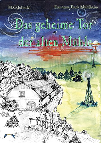 Stock image for Das geheime Tor der alten Mhle for sale by medimops