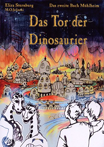 9783933305565: Das Tor der Dinosaurier. Das zweite Buch Mhlheim