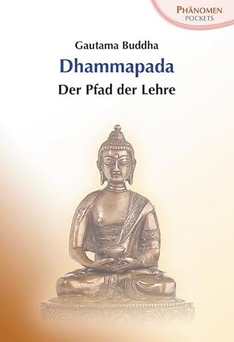 Stock image for Dhammapada: Der Pfad Der Lehre. Die lteste Buddhistische Spruchsammlung. Aus D. Pali bers. U. M. Anm. U. Erl. Versehen for sale by Revaluation Books