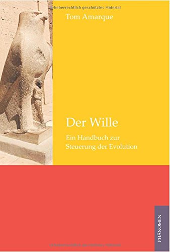 9783933321732: Der Wille: Ein Handbuch zur Steuerung der Evolution