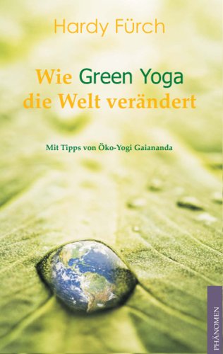 Beispielbild fr Wie Green Yoga die Welt verndert -Language: german zum Verkauf von GreatBookPrices