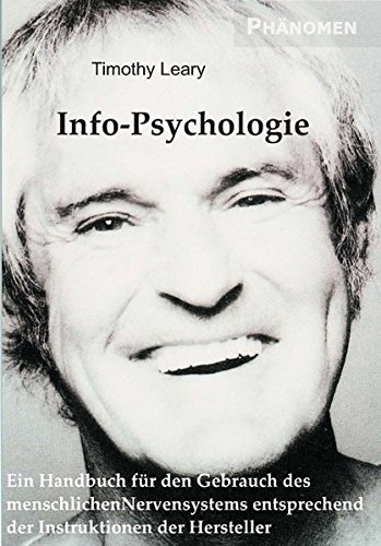 Beispielbild fr Info-Psychologie: Ein Handbuch fr den Gebrauch des menschlichen Nervensystems entsprechend den Instruktionen der Hersteller zum Verkauf von medimops