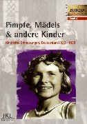 Stock image for Kindheit in Deutschland 1933-1939, Tl.1, Pimpfe, Mdels & andere Kinder for sale by medimops